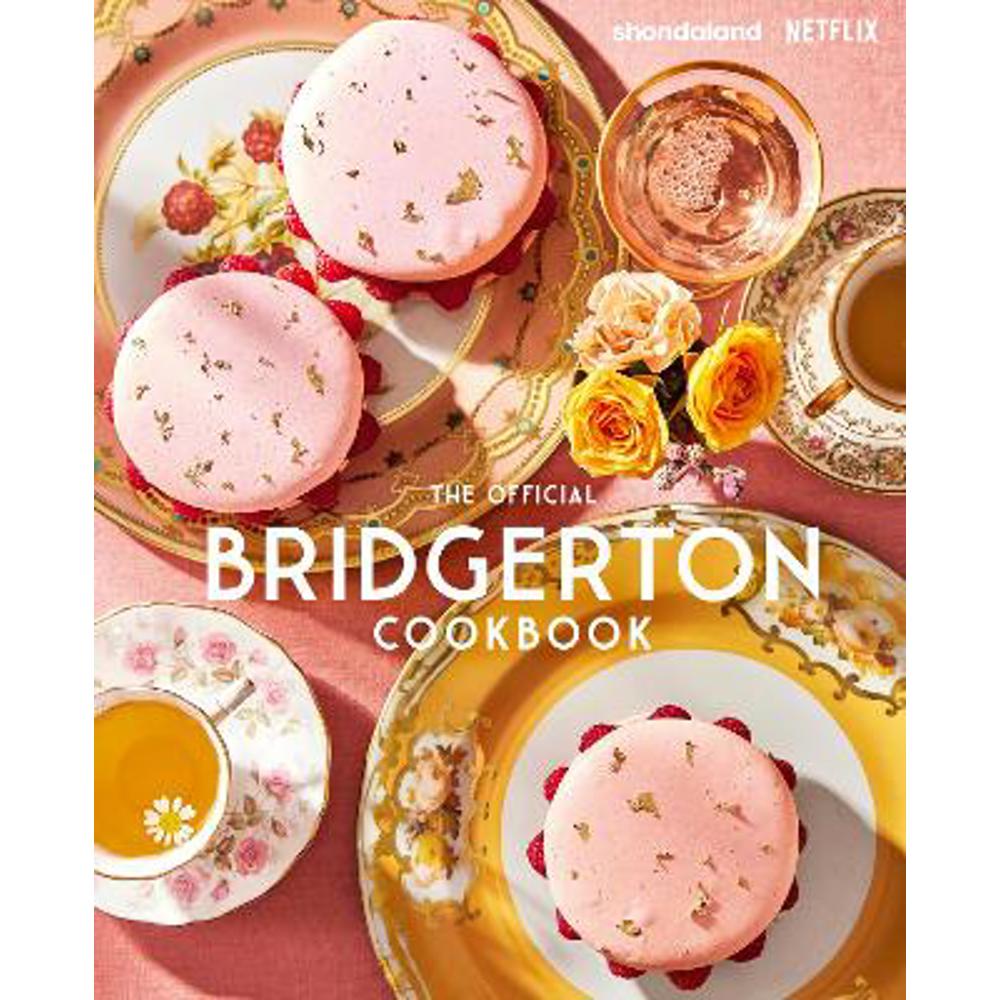 The Official Bridgerton Cookbook (Hardback) - Regula Ysewijn